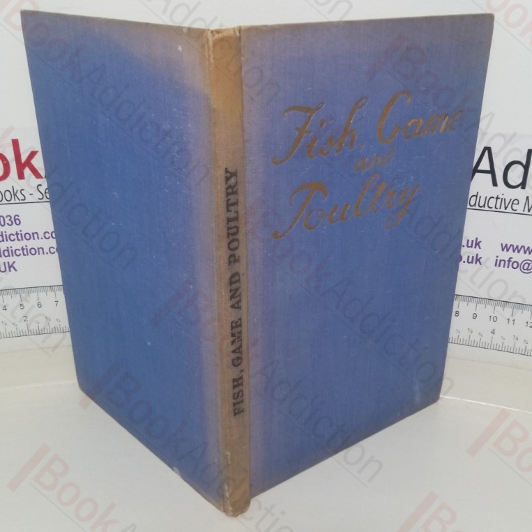 Fish, Game and Poultry, Appetisingly Illustrated wth Coloured Plates