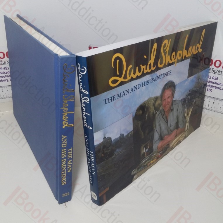 David Shepherd: The Man and His Paintings (Signed)
