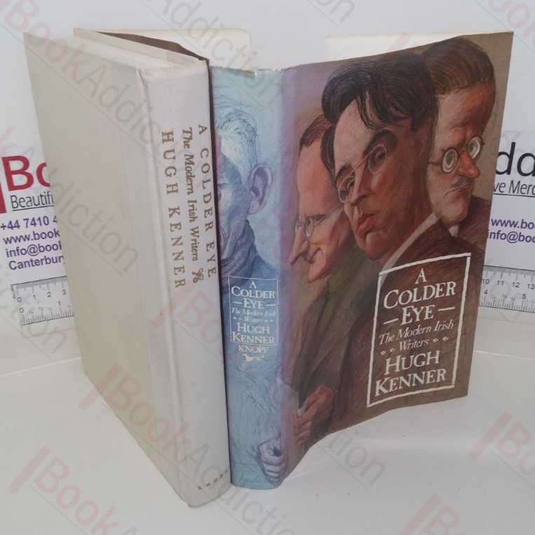 A Colder Eye: The Modern Irish Writers