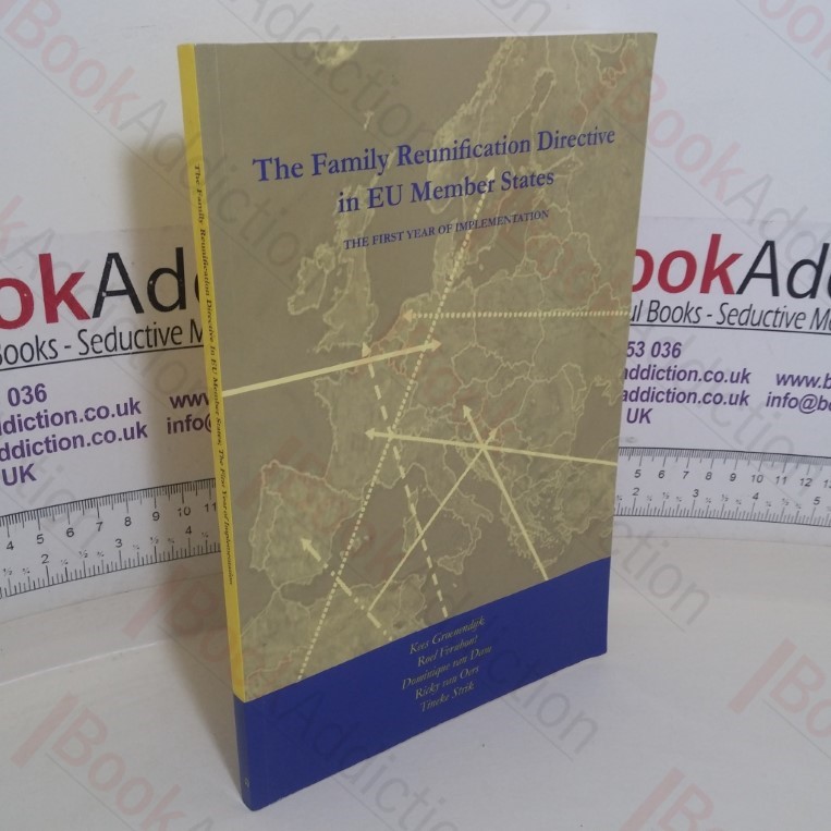 The Family Reunification Directive in EU Member States: The First Year of Implementation