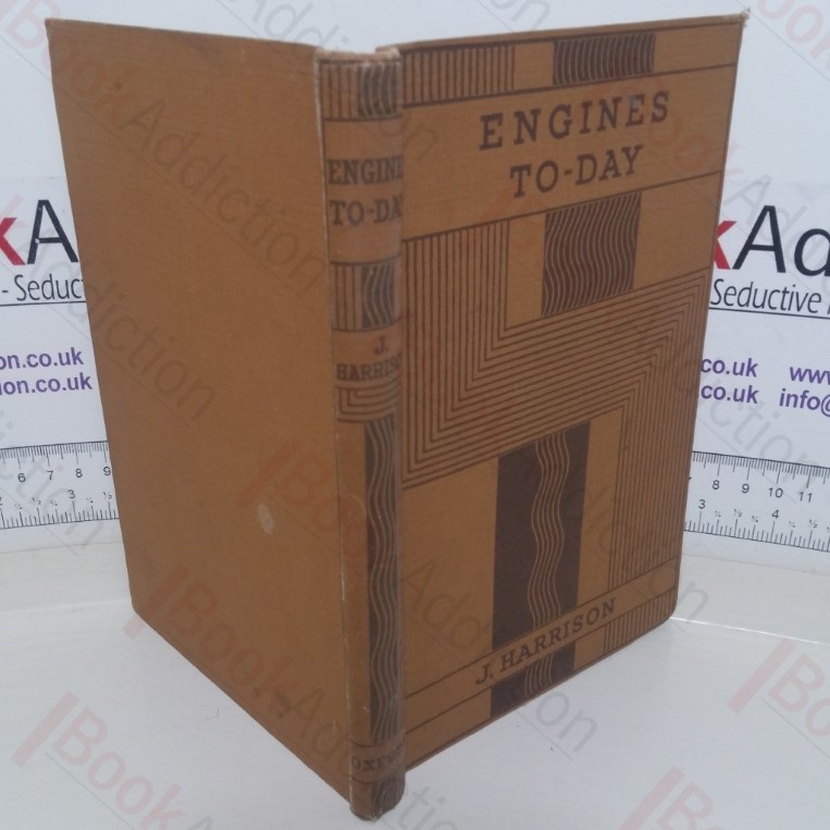 Engines To-day (The Pageant of Progress series)