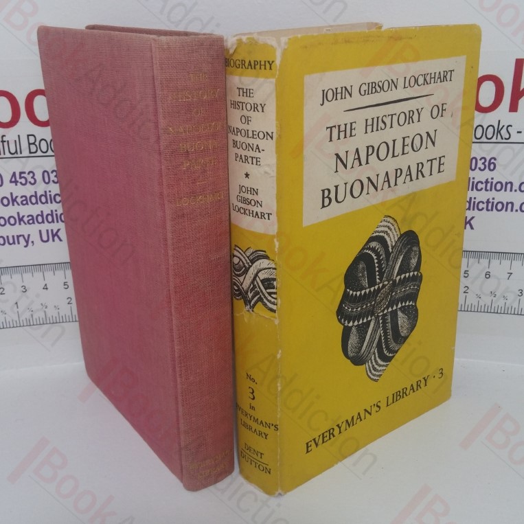 The History of Napoleon Buonaparte (Everyman's Library, No. 3)