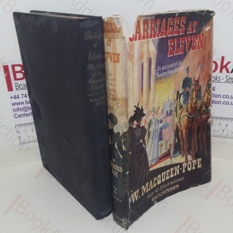 Carriages at Eleven: Story of the Edwardian Theatre