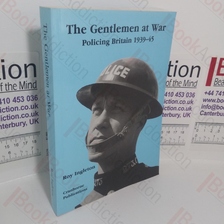 Gentlemen at War: Policing Britain, 1939-45