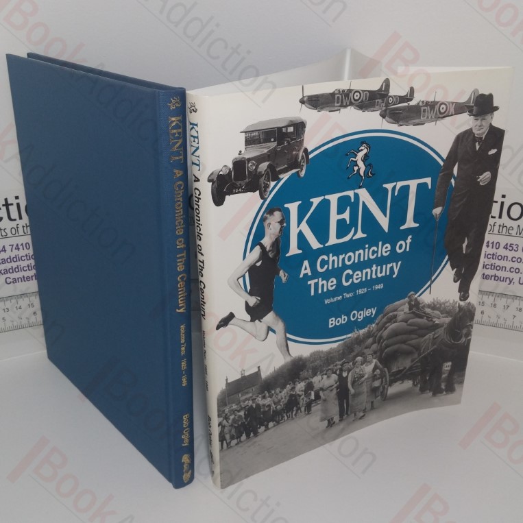Kent: A Chronicle of the Century, Volume II, 1925-1949