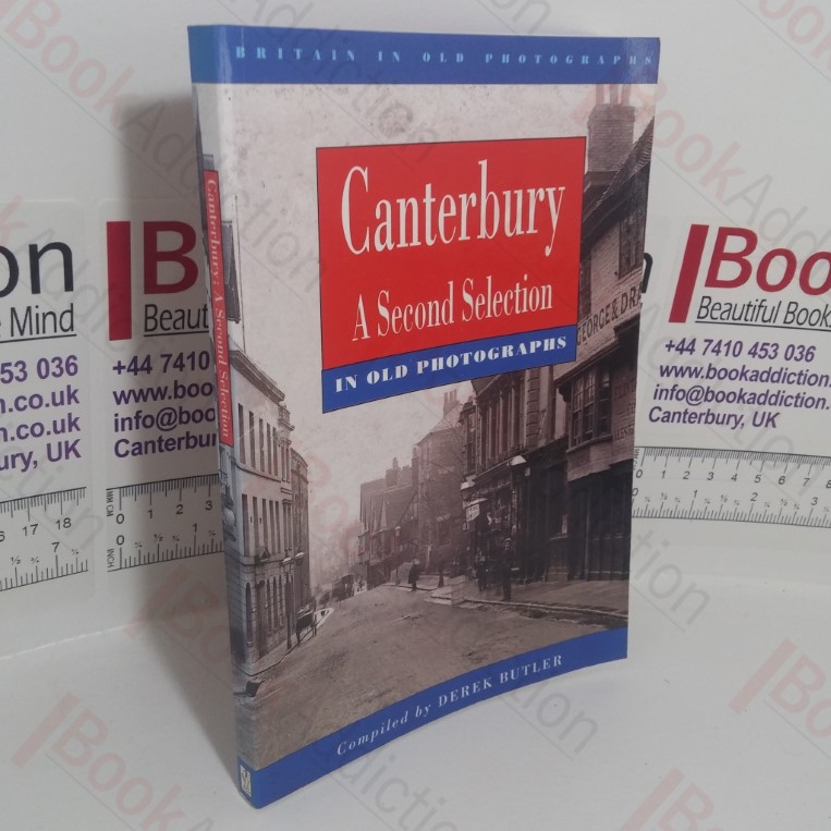 Canterbury - A Second Selection: In Old Photographs