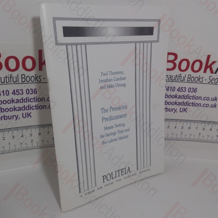 The Pensions Predicament: Means Testing, the Savings Trap and the Labour Market