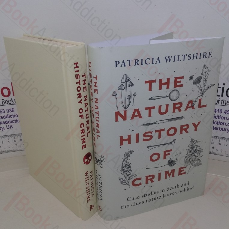 The Natural History of Crime: Case Studies in Death and the Clues Nature Leaves Behind
