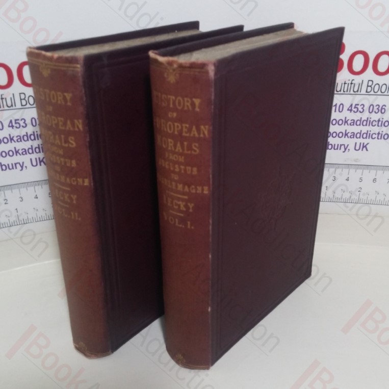 History of European Morals: From Augustus to Charlemagne (Volumes I & II)