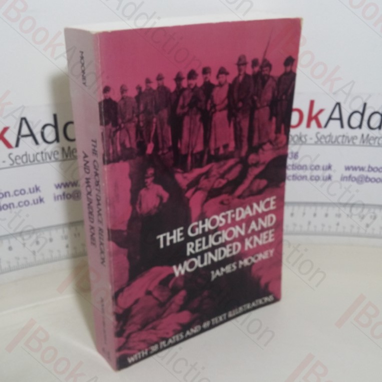 The Ghost-dance Religion and Wounded Knee