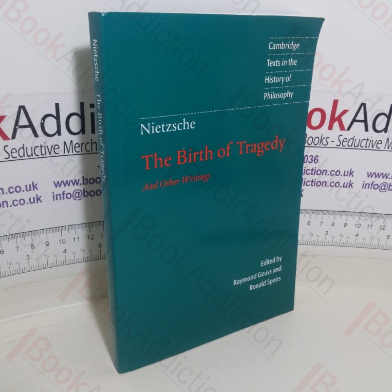 Nietzsche: The Birth of Tragedy and Other Writings (Cambridge Texts in the History of Philosophy series)