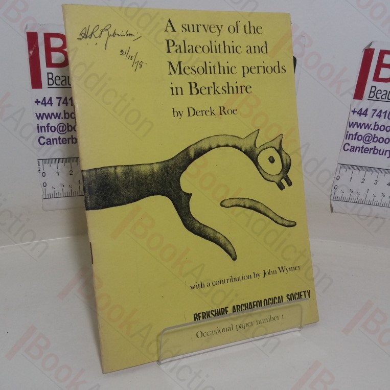A Survey of the Palaeolithic and Mesolithic Periods in Berkshire (Occasional Paper, No. 1)