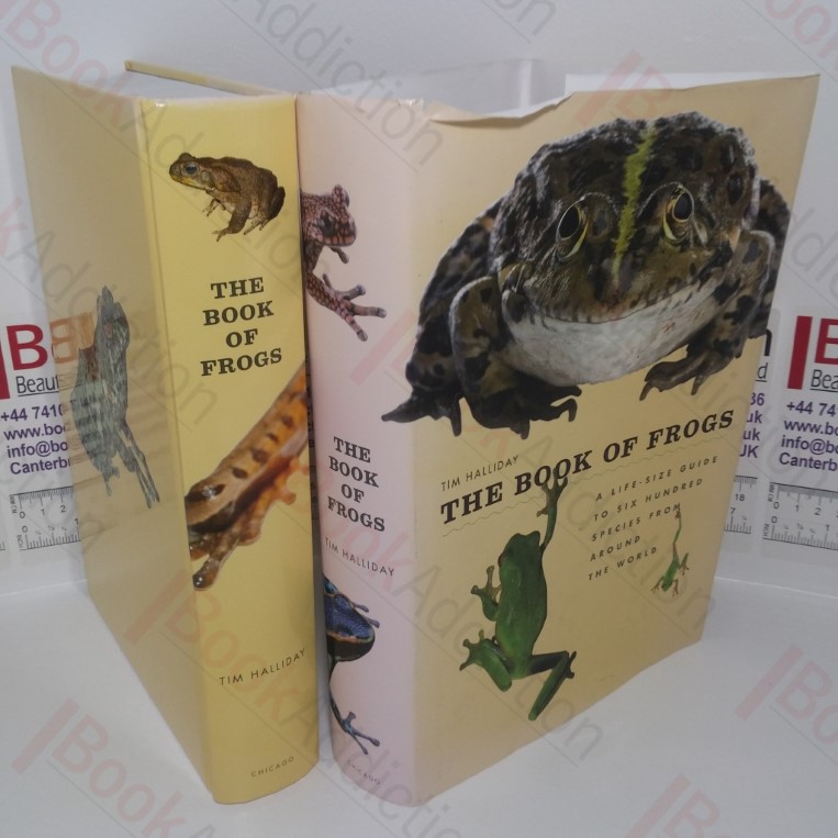 The Book of Frogs: A Life-Size Guide to Six Hundred Species from around the World