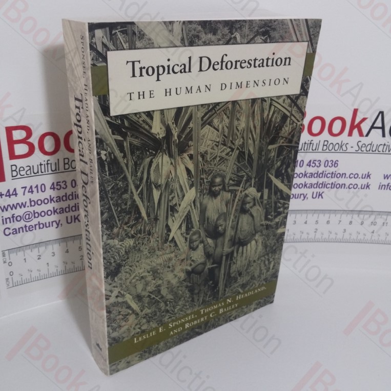 Tropical Deforestation: The Human Dimension
