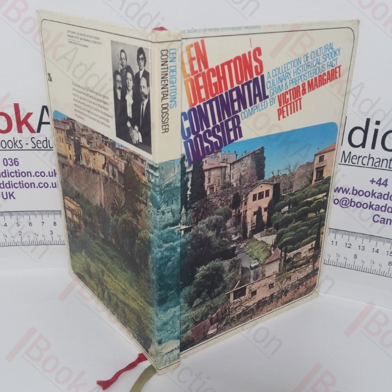 Len Deighton's Continental Dossier: A Collection of Cultural, Culinary, Historical, Spooky, Grim and Preposterous Fact
