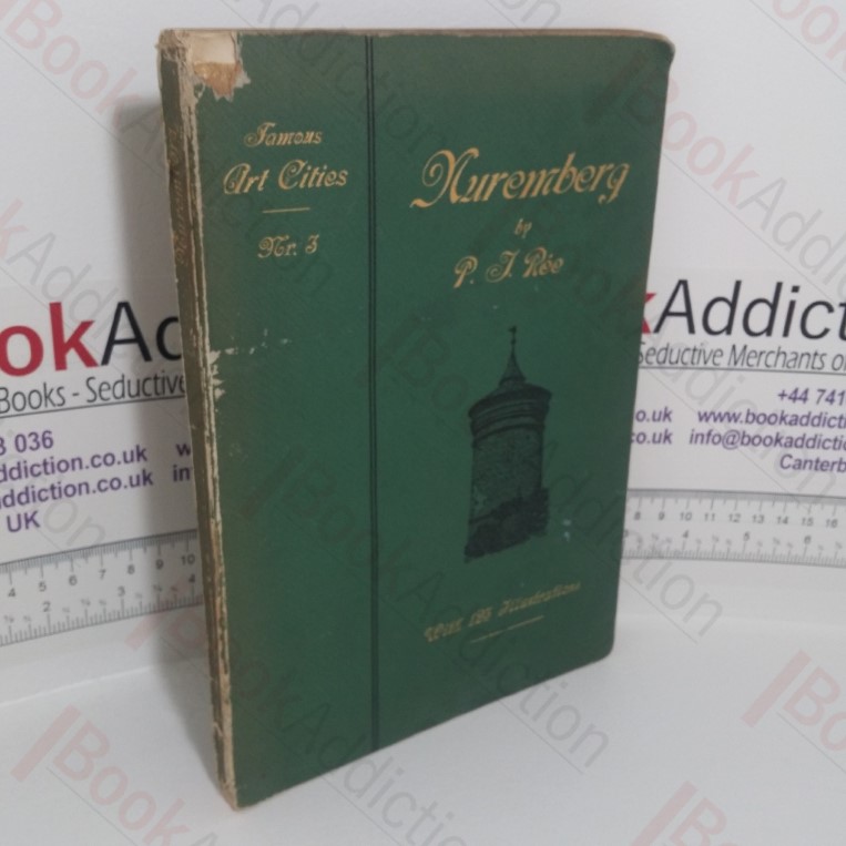 Nuremburg and its Art to the End of the 18th Century (Famous Art Cities series, No. 5)