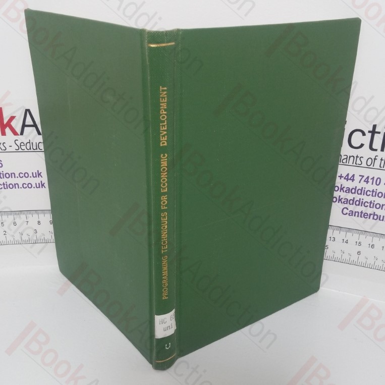 Programming Techniques for Economic Development; With Special Reference to Asia and the Far East (Development Programming Techniques series, No. 1)