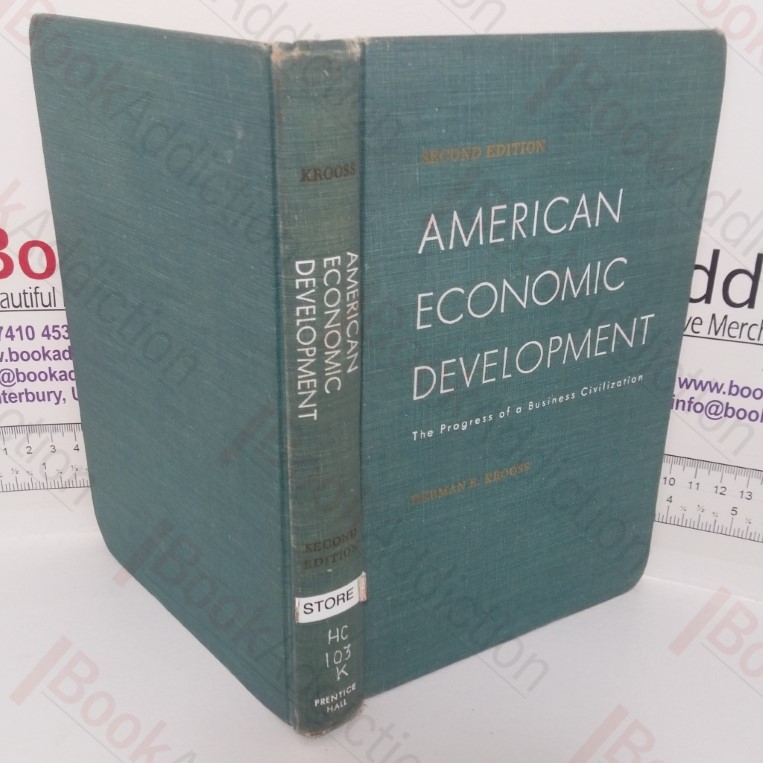 American Economic Development: Progress of a Business Civilization