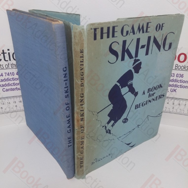 The Game of Ski-ing: A Book for Beginners [Skiing]