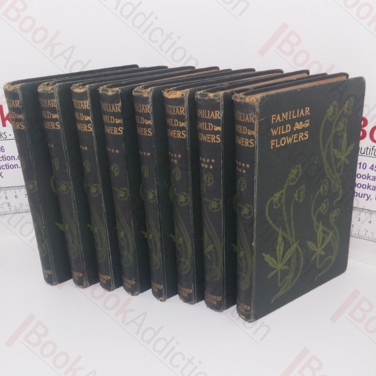 Familiar Wild Flowers, Series 1 to 8 (8 volumes)