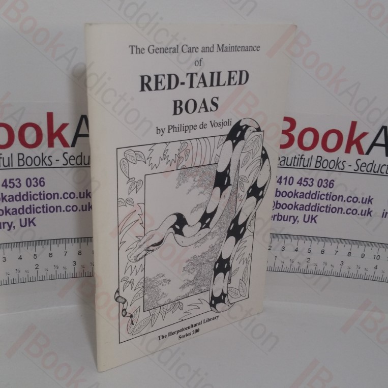 The General Care And Maintenance of Red-Tailed Boas (The Herpetocultural Library series)
