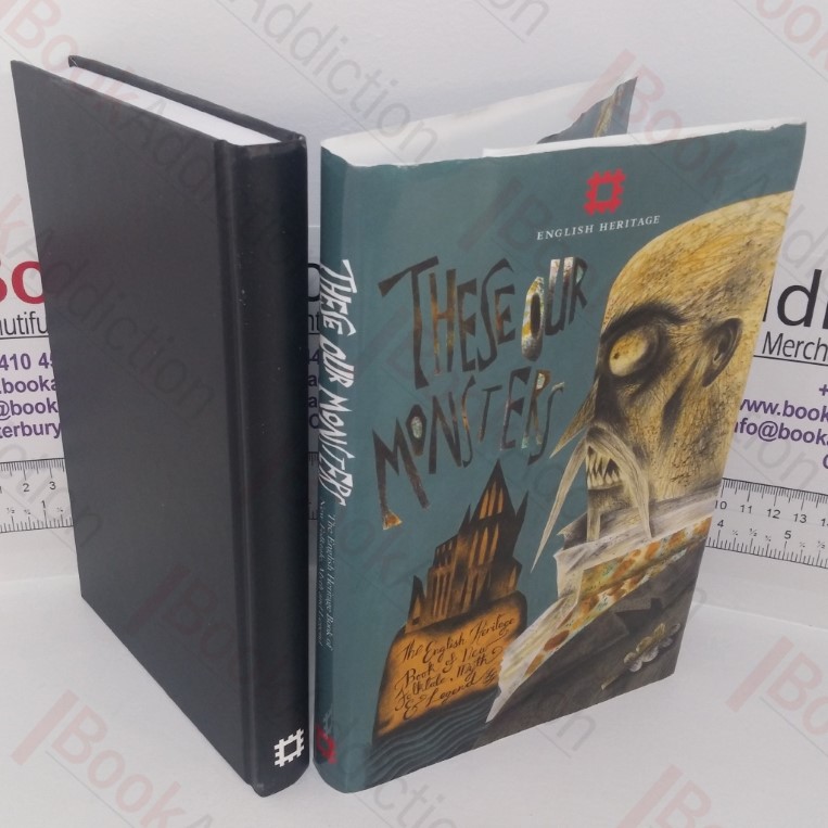 These Our Monsters: The English Heritage Book of New Folktale, Myth and Legend