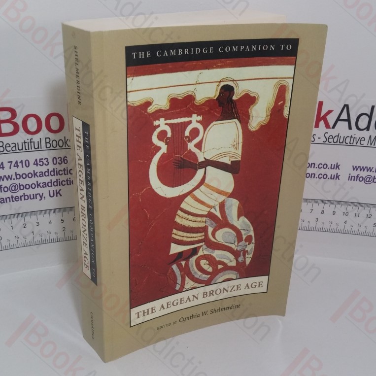 The Cambridge Companion to the Aegean Bronze Age