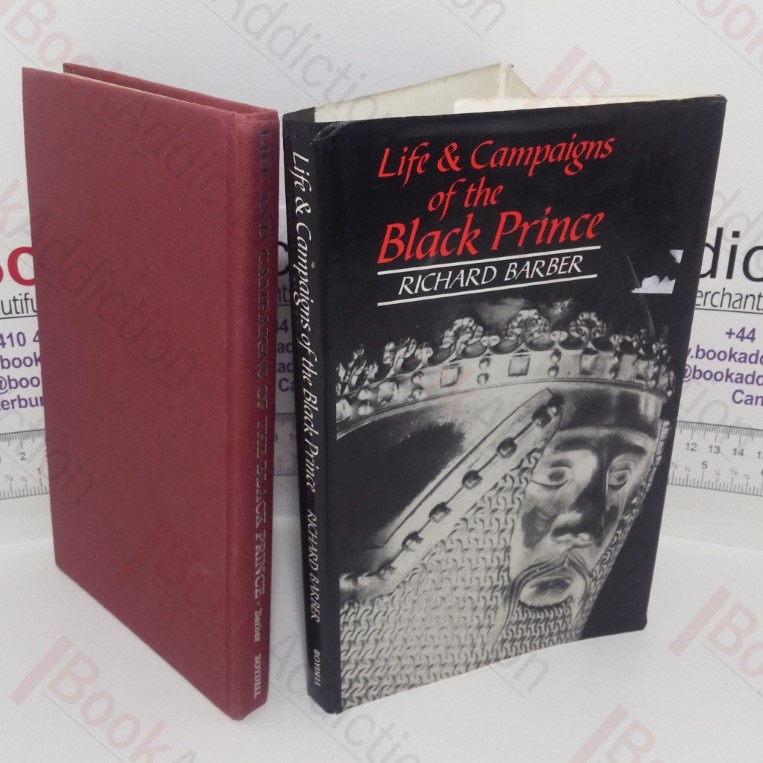 The Life and Campaigns of the Black Prince, from Contemporary Letters, Diaries and Chronicles including Chandos Herald's Life of the Black Prince