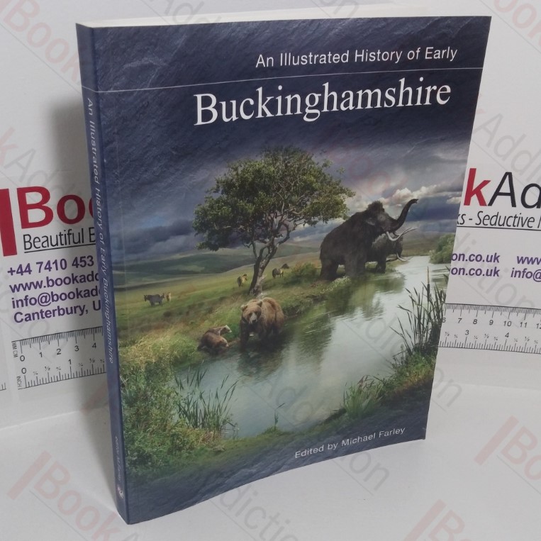 An Illustrated History of Early Buckimghamshire