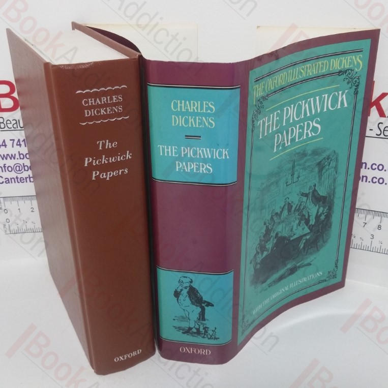The Posthumous Papers of the Pickwick Club (The Oxford Illustrated Dickens)