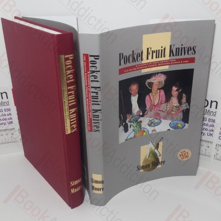 Pocket Fruit Knives: A Synopsis of their History from the United Kingdom, France, Northern Europe and USA (Signed)