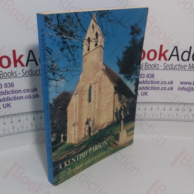 A Kentish Parson: Selections from the Private Papers of the Revd Joseph Price, Vicar of Brabourne, 1767-1786