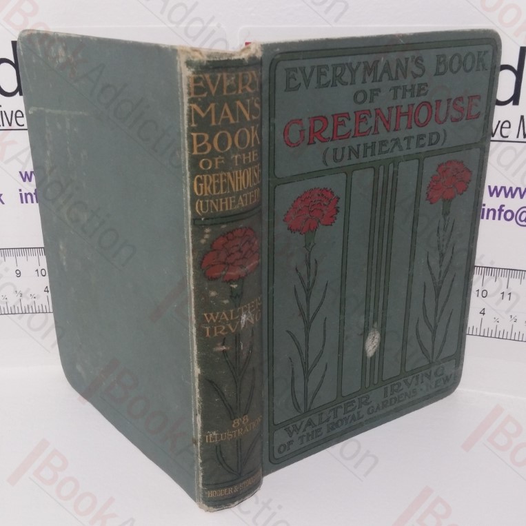 Every Man's Book of the Greenhouse (Unheated)