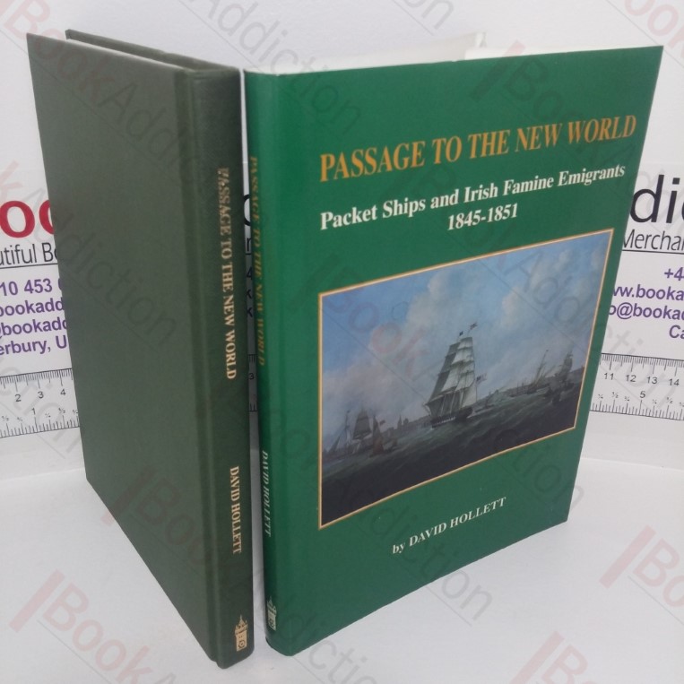 Passage to the New World: Packet Ships and Irish Famine Emigrants, 1845-1851