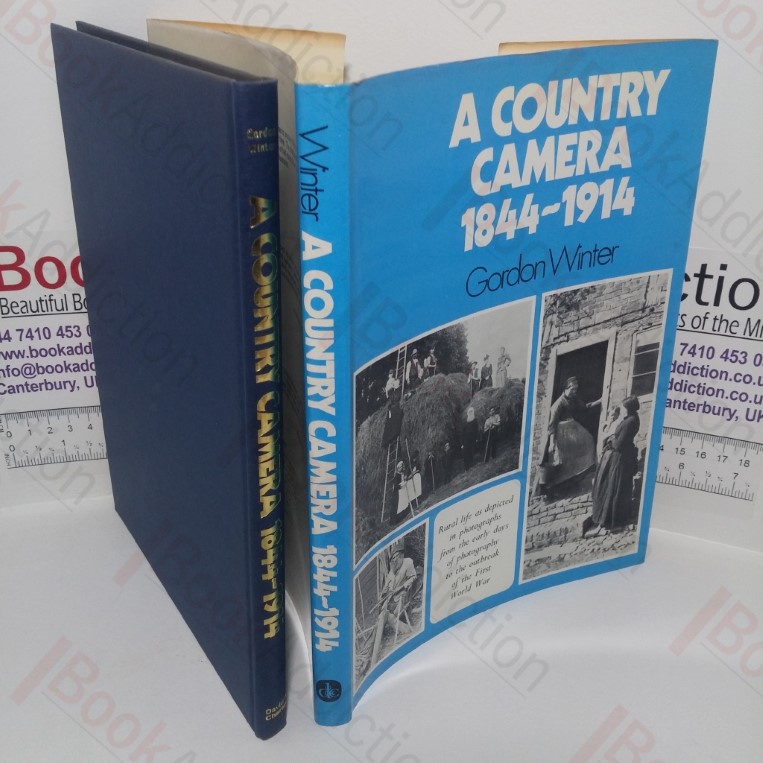 Country Camera, 1844-1914: Rural Life as Depicted in Photographs from the Early Days of Photography to the Outbreak of the First World War