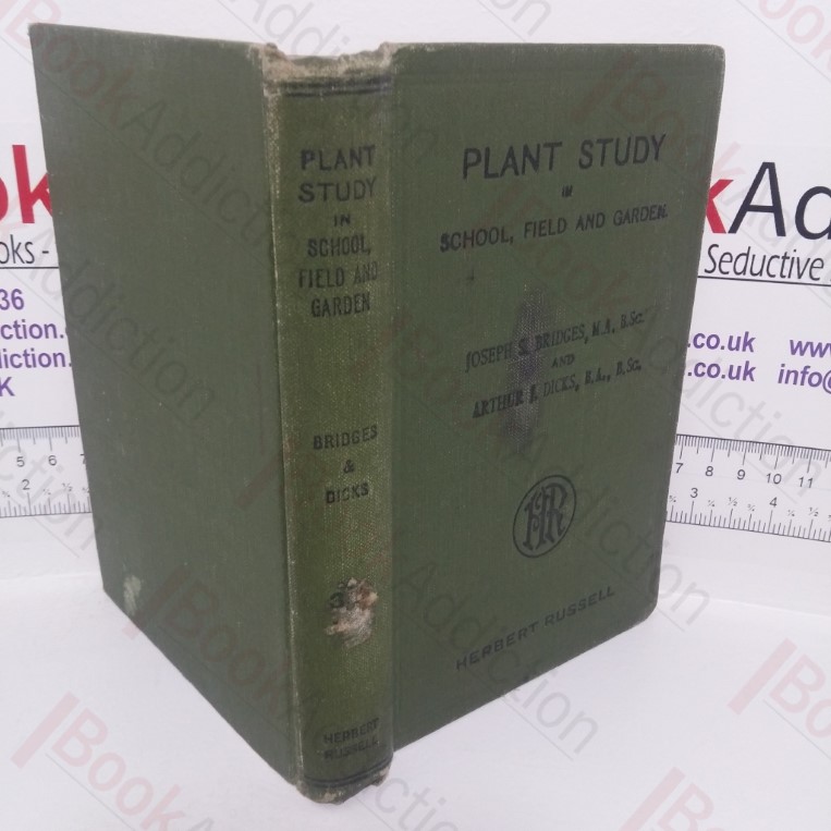 Plant Study in School, Field and Garden: A Text-book on Rural Science and Gardening