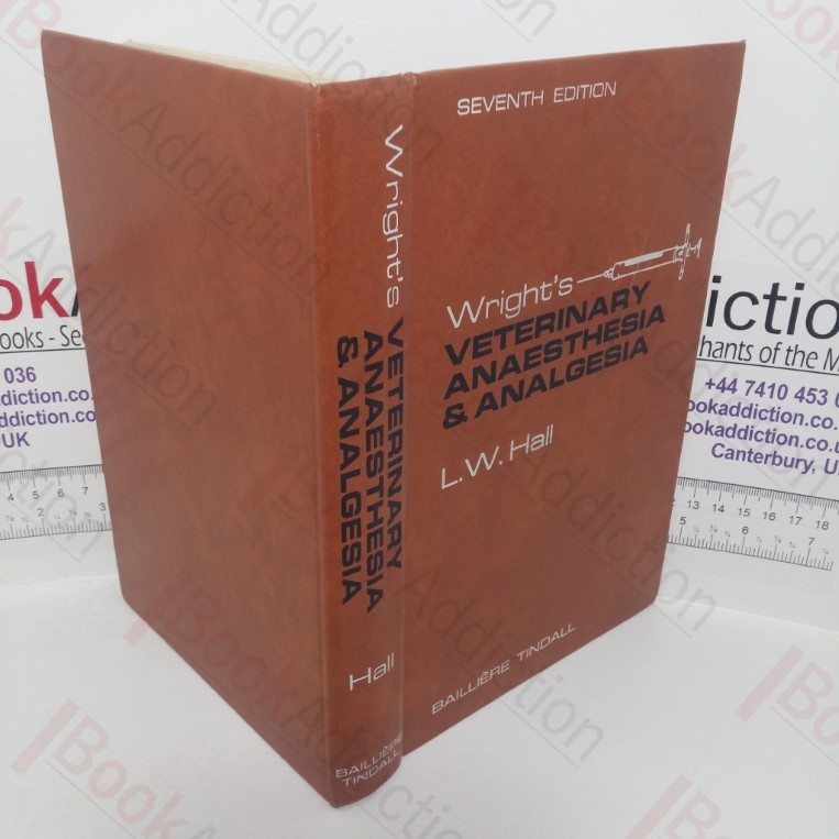 Wright's Veterinary Anaesthesia and Analgesia (7th edition)