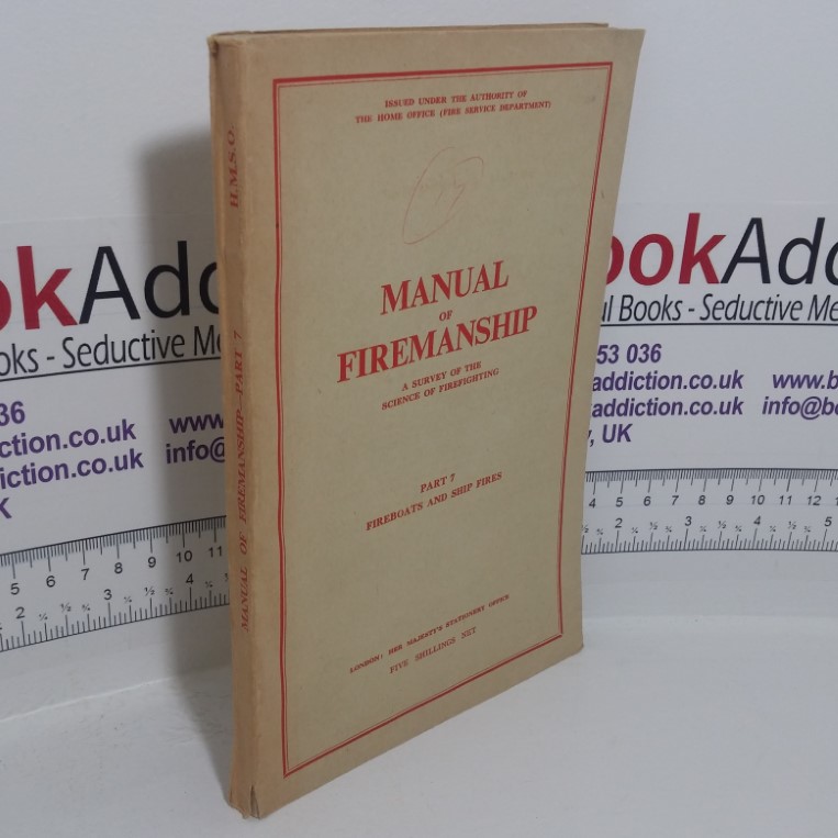 Manual of Firemanship, A Survey of the Science of Firefighting, Part 7: Fireboats and Ship Fires