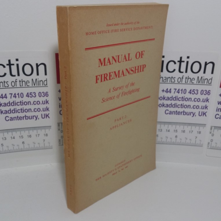 Manual of Firemanship, A Survey of the Science of Firefighting, Part II: Appliances