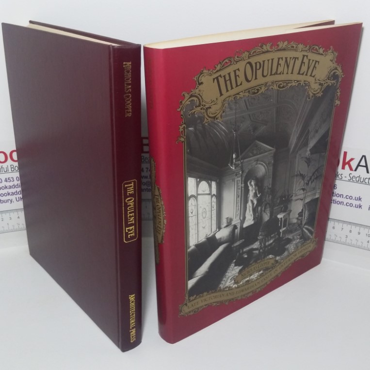 Opulent Eye: Late Victorian and Edwardian Taste in Interior Design