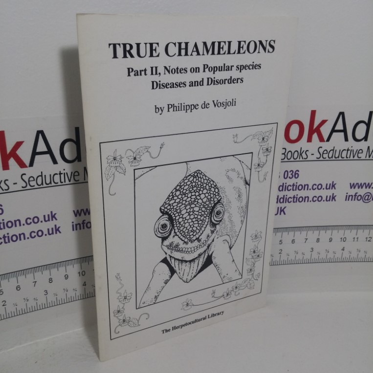 The General Care and Maintenance of True Chameleons: Part II, Notes on Popular Species Diseases and Disorders (The Herpetocultural Library series)