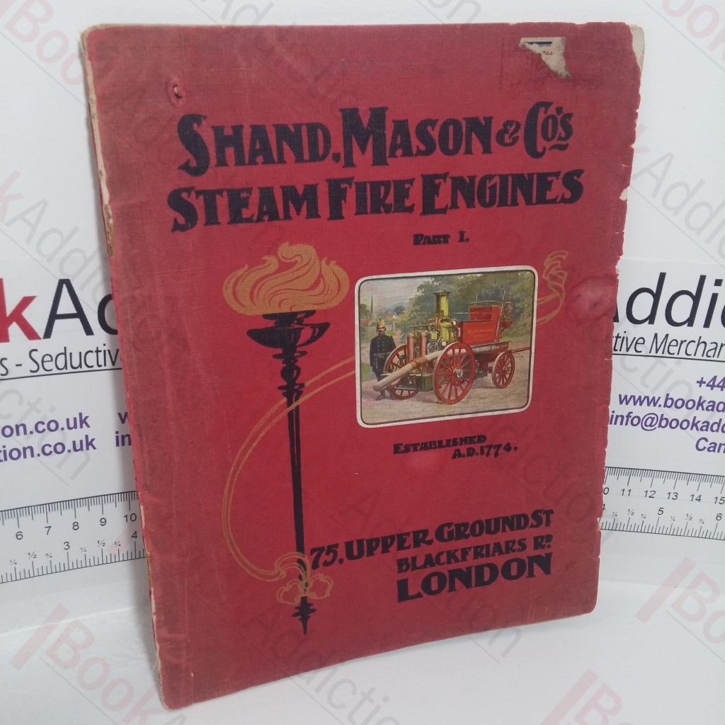Shand, Mason & Co's Steam Fire Engines, Part I
