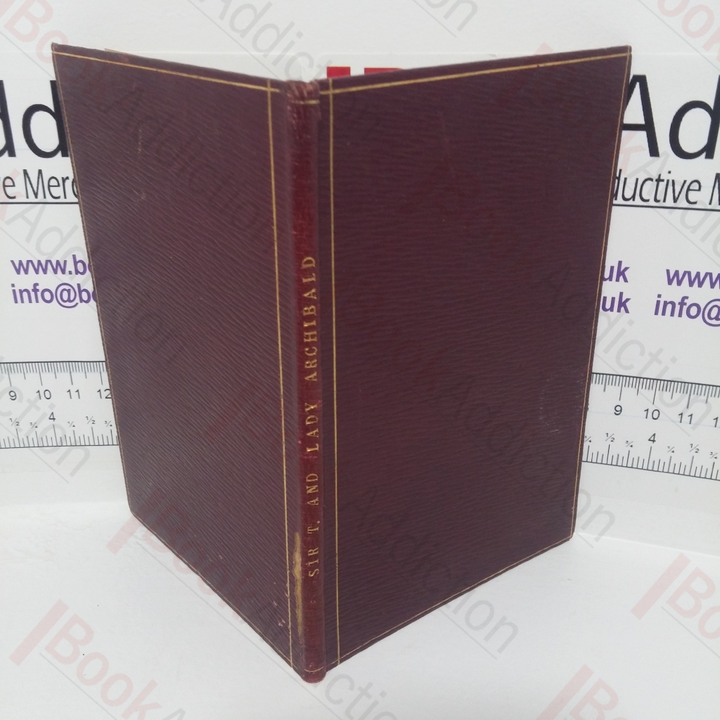 Sir T[homas] and Lady Archibald