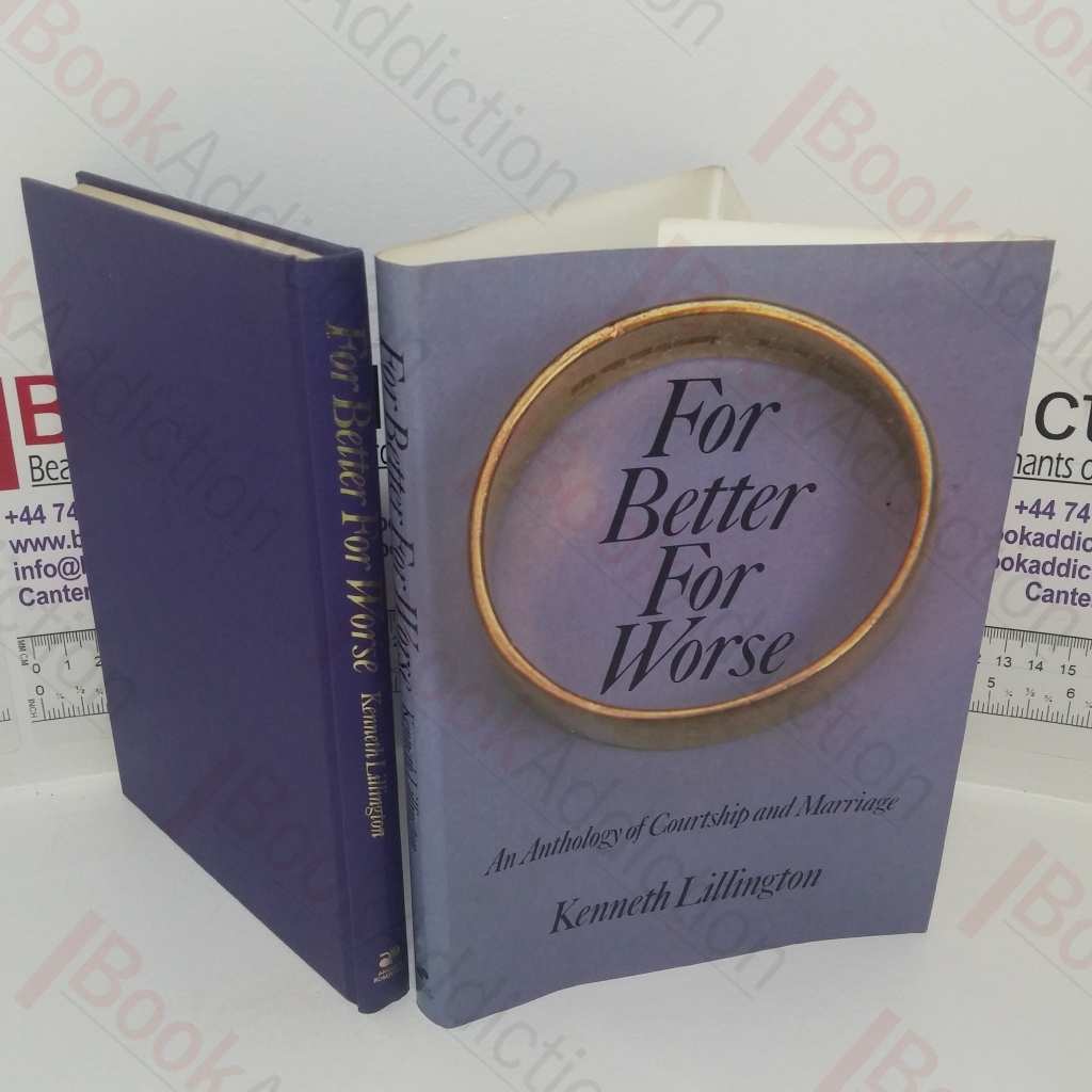 For Better For Worse: An Anthology of Courtship and Marriage