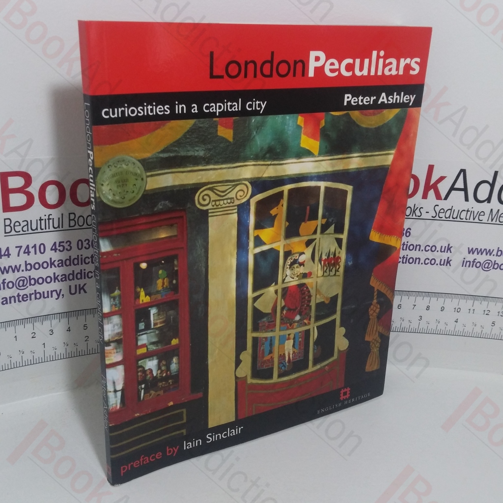London Peculiars: Curiosities in a Capital City
