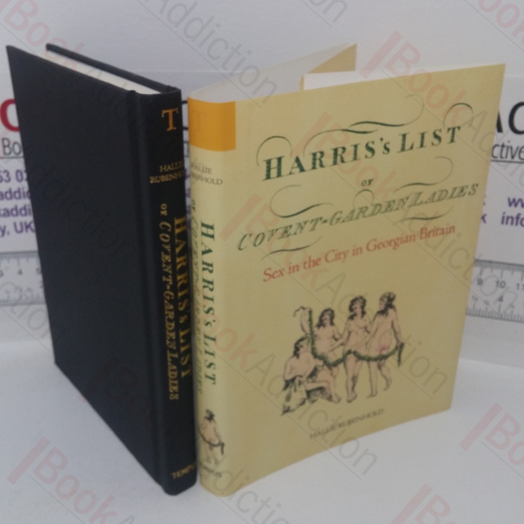 Harris's List of Covent Garden Ladies: Sex in the City in Georgian Britain