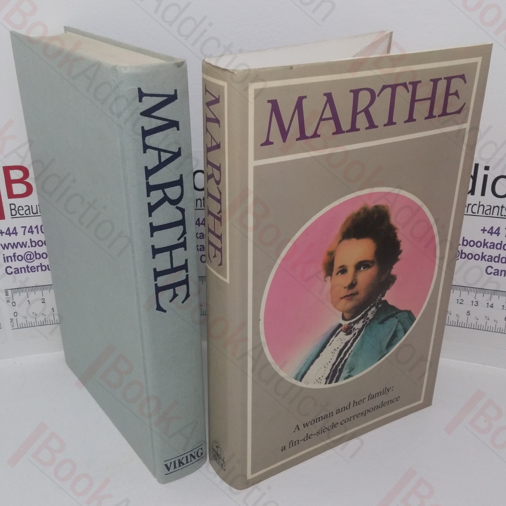 Marthe: A Woman and Her Family - A Fin-de-Siecle Correspondence