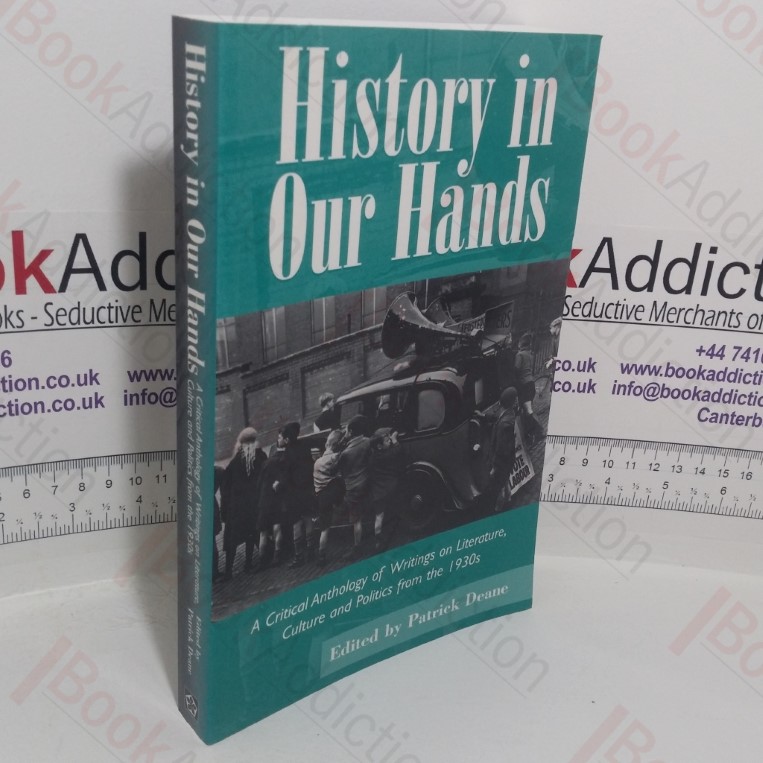 History in Our Hands: Critical Anthology of Writings on Literature, Culture and Politics from the 1930s