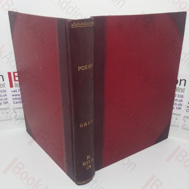The Poems of Mr Gray, to which are prefixed Memoirs of his Life and Writings