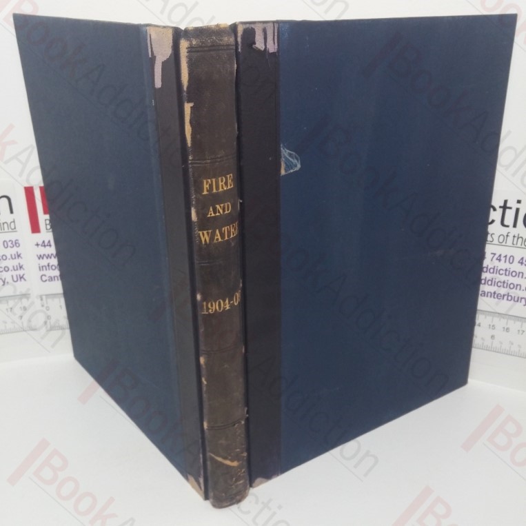 Fire and Water Journal (60 issues, March 1904 to February 1909)